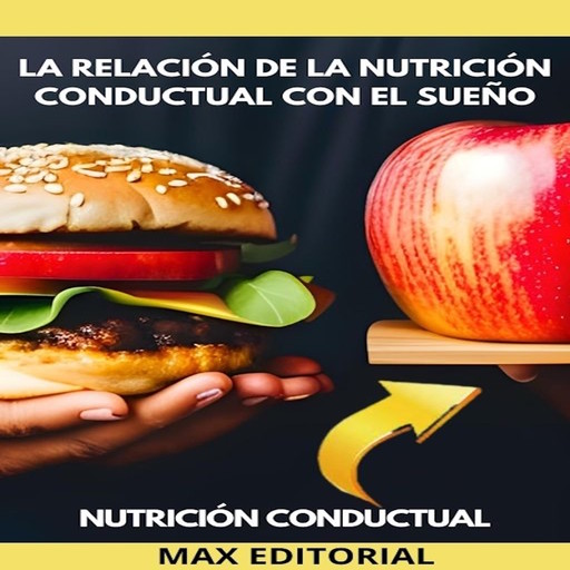 La relación de la nutrición conductual con el sueño, Max Editorial