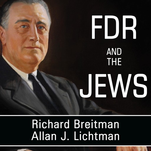 FDR and the Jews, Allan J. Lichtman, Richard Breitman