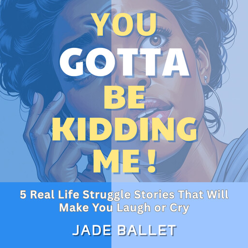 You Gotta Be Kidding Me!, Jade Ballet