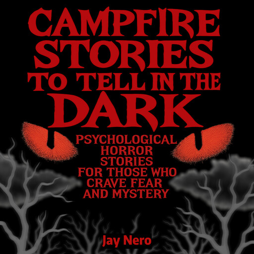 Campfire Stories to Tell in the Dark, Jay Nero