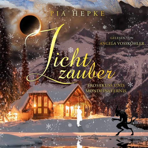 Lichtzauber - Frostkuss und Mondfinsternis, Pia Hepke