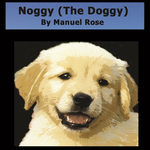 Noggy (The Doggy), Manuel Rose