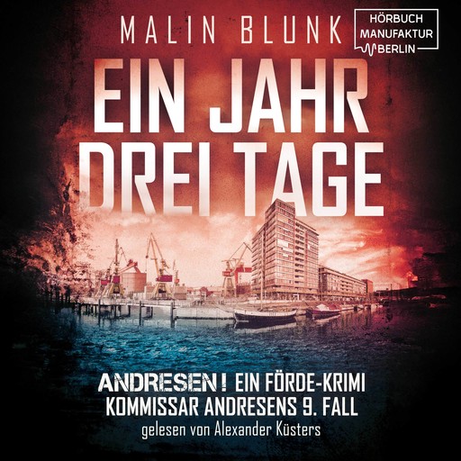 Ein Jahr, drei Tage - ANDRESEN!, Band 9 (ungekürzt), Malin Blunk