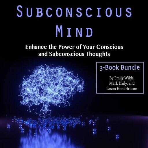 Subconscious Mind, Jason Hendrickson, Emily Wilds, Mark Daily