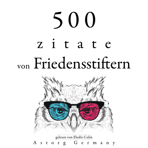 500 Zitate von Friedensstiftern, Multiple Authors