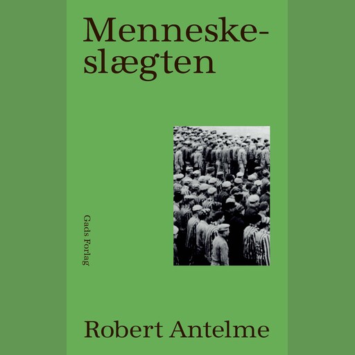 Menneskeslægten, Robert Antelme