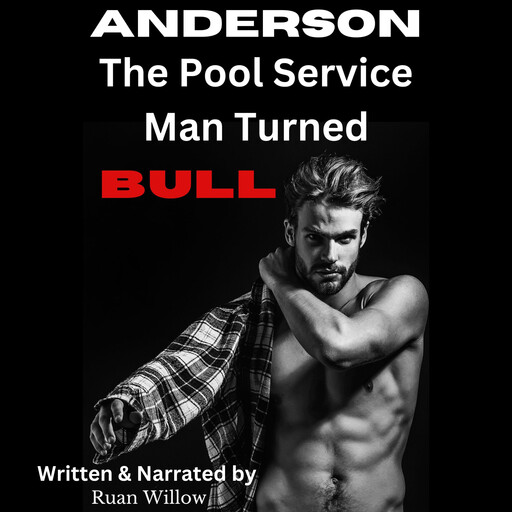 Anderson, The Pool Service Man Turned Bull, Ruan Willow