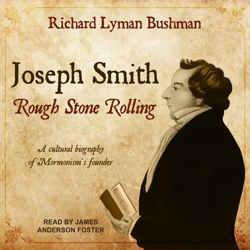 Joseph Smith, Richard Lyman Bushman