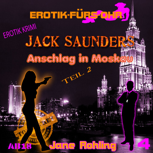 Erotik für's Ohr, Jack Saunders: Anschlag in Moskau 2, Jane Rohling