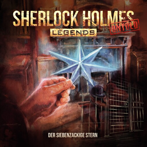 Sherlock Holmes Legends, Untold, Folge 17: Der siebenzackige Stern (ungekürzt), Marc Freund