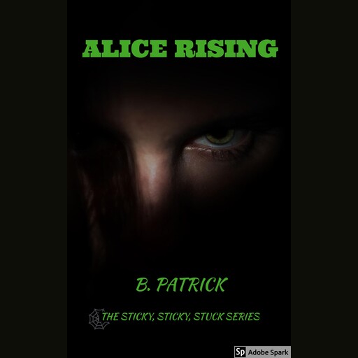 Alice Rising, B. Patrick
