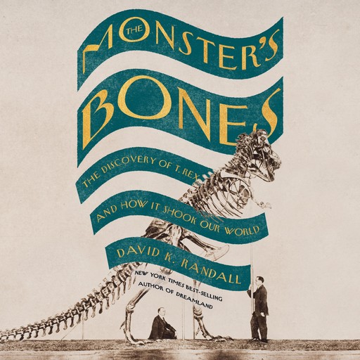 The Monster's Bones, David K.Randall