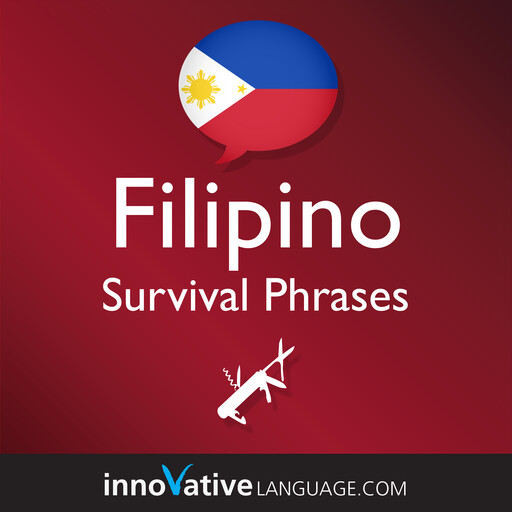 Learn Filipino: Survival Phrases Filipino, Innovative Language Learning, FilipinoPod101.com