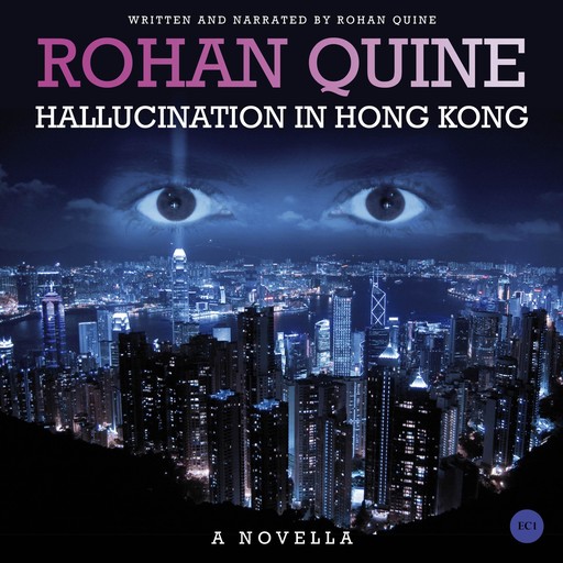Hallucination in Hong Kong, Rohan Quine