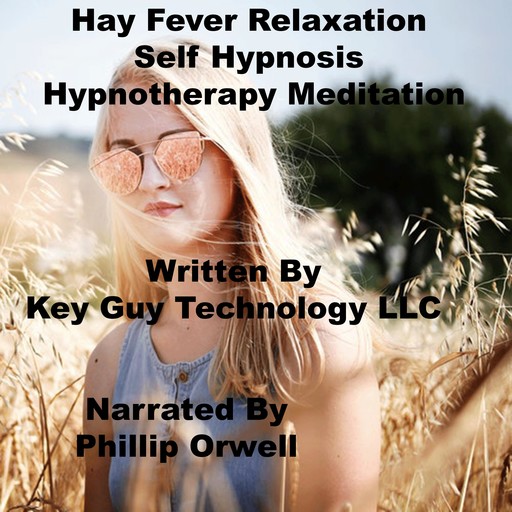 Hay Fever Self Hypnosis Hypnotherapy Meditation, Key Guy Technology LLC