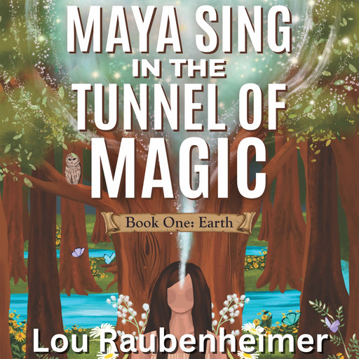 Maya Sing in the Tunnel of Magic, Lou Raubenheimer