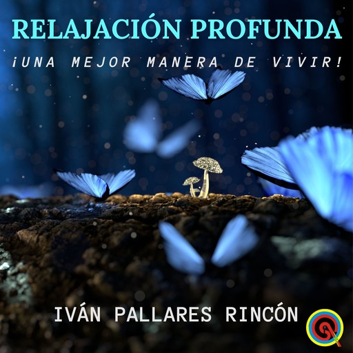 Relajación Profunda, Ivan Pallares Rincon