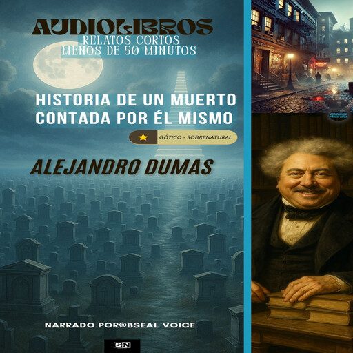 Historia de un muerto contada por él mismo, Alejandro Dumas