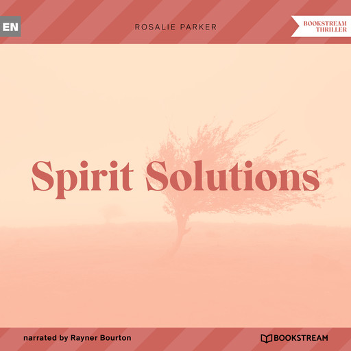 Spirit Solutions (Unabridged), Rosalie Parker