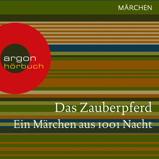 Das Zauberpferd - Ein Märchen aus 1001 Nacht (Ungekürzte Lesung), Traditionell