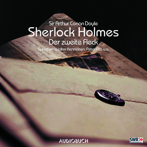 Sherlock Holmes (Teil 6) - Der zweite Fleck, Arthur Conan Doyle