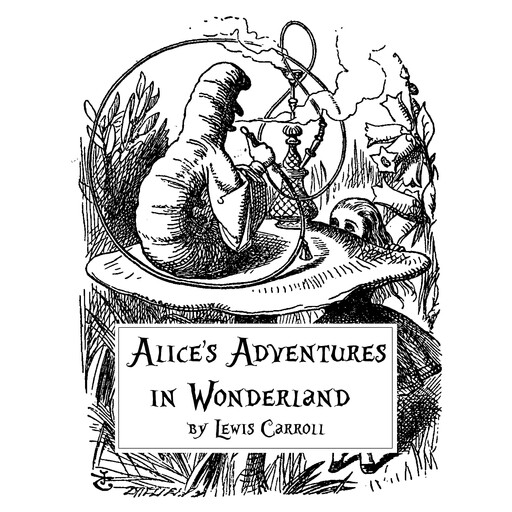 Alice's Adventures in Wonderland, Lewis Carroll