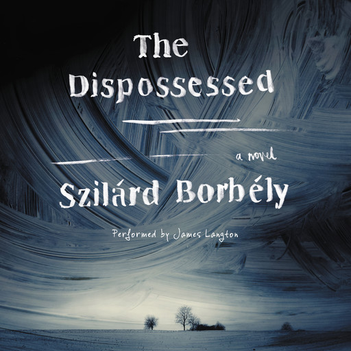 The Dispossessed, Szilárd Borbély