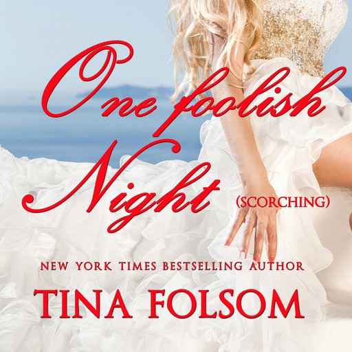 One foolish Night (Hamptons Bachelors Club #4), Tina Folsom
