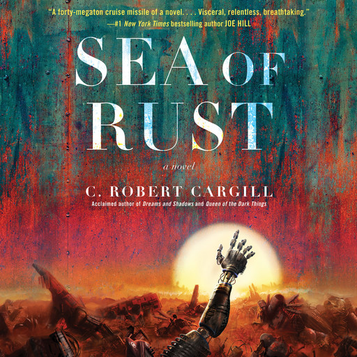 Sea of Rust, C. Robert Cargill