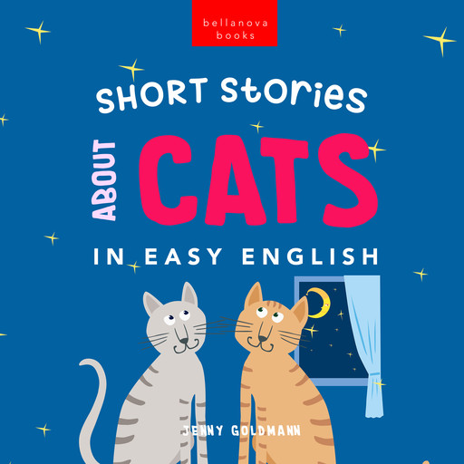 Short Stories About Cats in Easy English, Jenny Goldmann