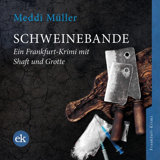 Schweinebande, Meddi Müller