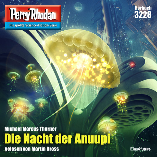 Perry Rhodan 3228: Die Nacht der Anuupi, Michael Marcus Thurner