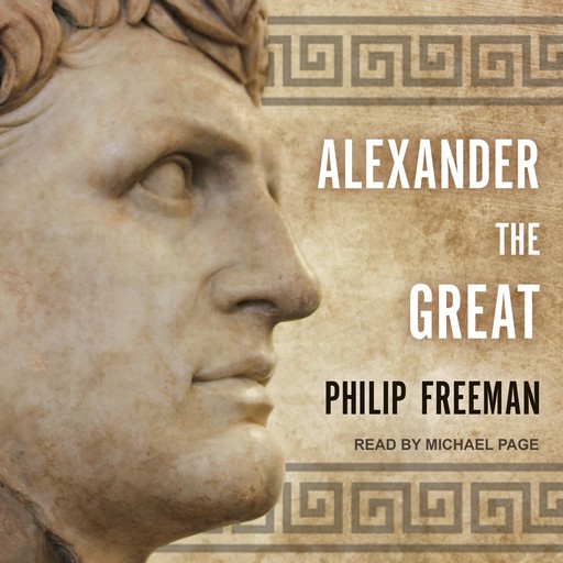 Alexander the Great, Philip Freeman