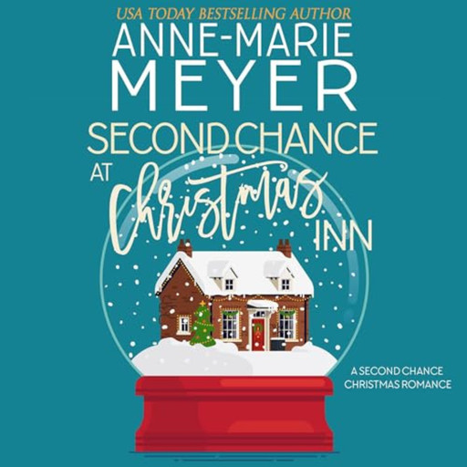 Second Chance at Christmas Inn, Anne-Marie Meyer