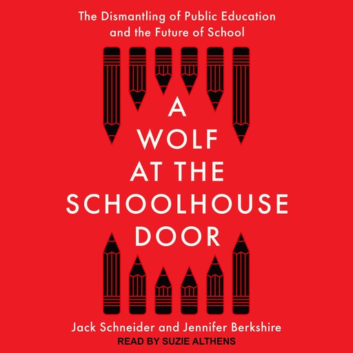 A Wolf at the Schoolhouse Door, Jack Schneider, Jennifer Berkshire