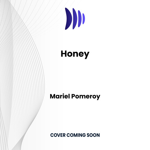 Honey, Mariel Pomeroy
