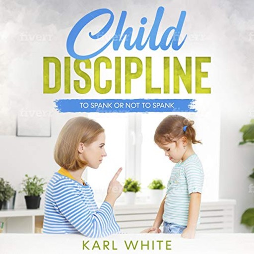 Child Discipline - Spanking, Karl White