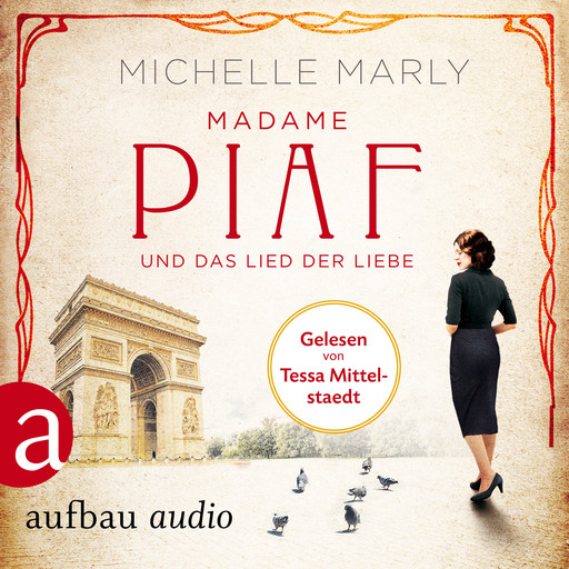 Madame Piaf und das Lied der Liebe (Gekürzt), Michelle Marly