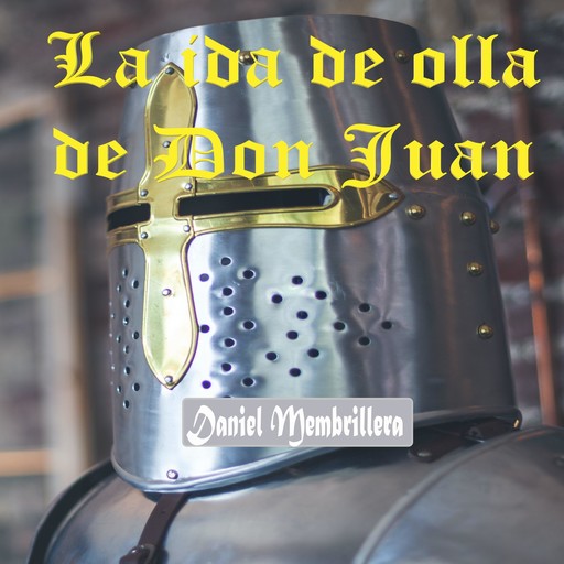 La ida de olla de Don Juan, Daniel Membrillera