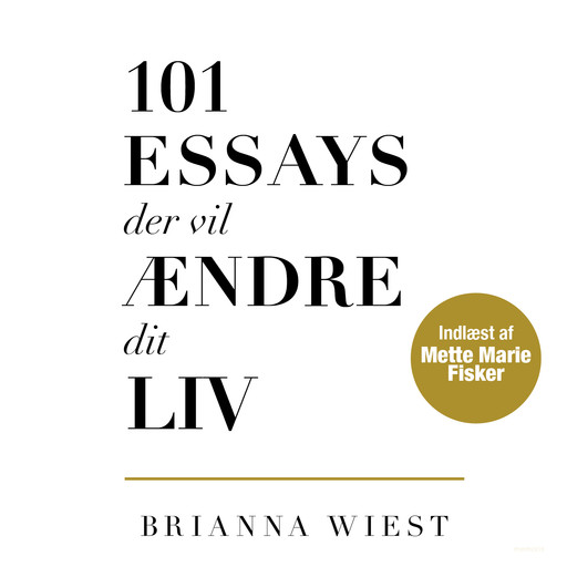101 essays der vil ændre dit liv, Brianna Wiest