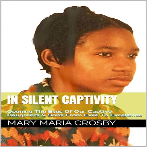 In Silent Captivity, Mary Maria Crosby