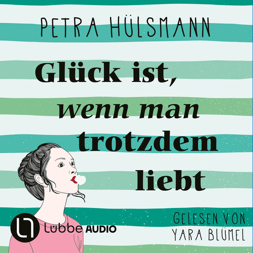 Glück ist, wenn man trotzdem liebt - Hamburg-Reihe, Teil 3 (Ungekürzt), Petra Hülsmann