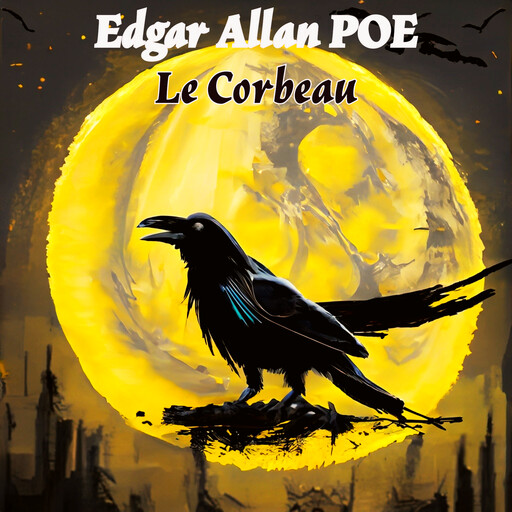 Le Corbeau, Edgar Alan Poe