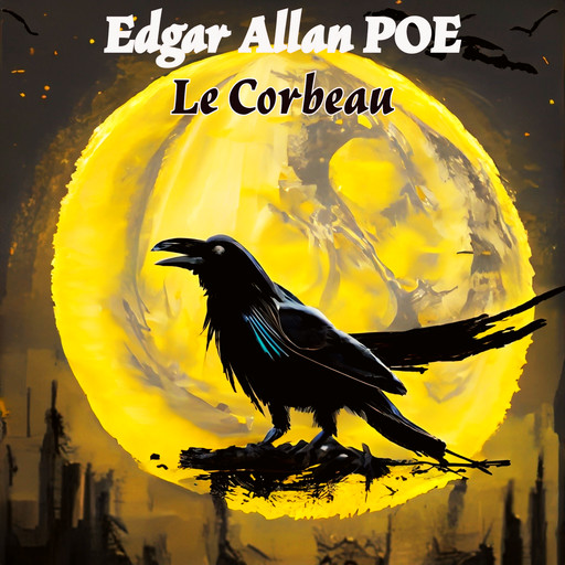 Le Corbeau, Edgar Allan Poe