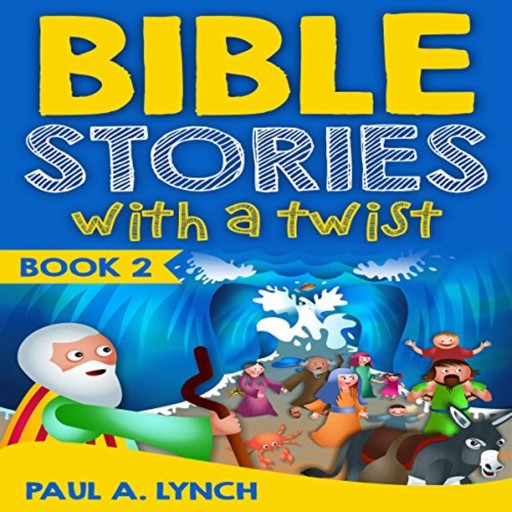 Bible Stories With a Twist, Paul Lynch