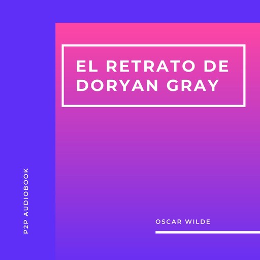 El Retrato de Doryan Gray (Completo), Oscar Wilde