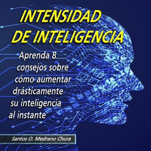 Intensidad de inteligencia, Santos Omar Medrano Chura
