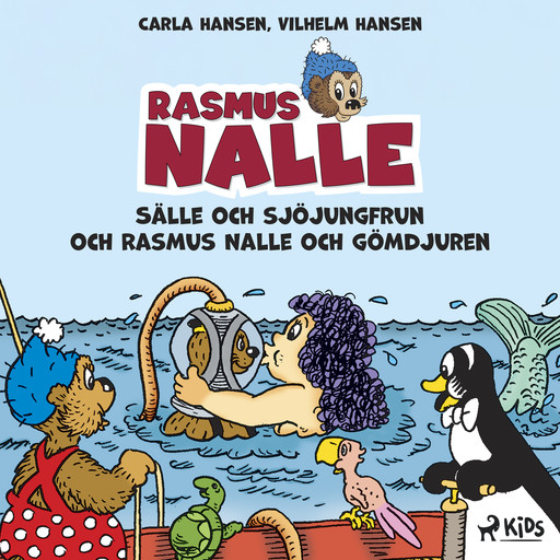 Rasmus Nalle - Sälle och sjöjungfrun och Rasmus Nalle och gömdjuren, Carla Hansen, Vilhelm Hansen