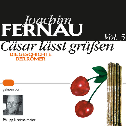 Cäsar lässt grüßen Vol. 5, Joachim Fernau