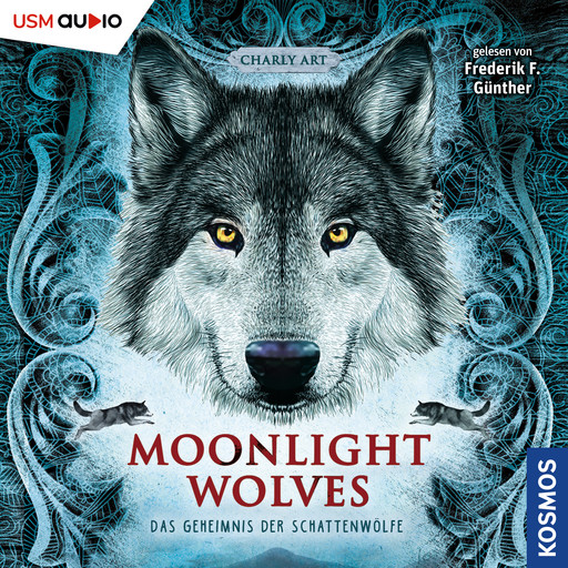 Geheimnis der Schattenwölfe - Moonlight Wolves, Band 1 (ungekürzt), Charly Art
